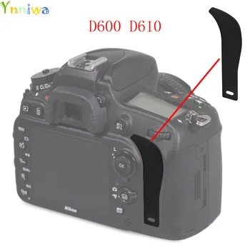 1-10 adet Nikon D600 d610 Başparmak Kauçuk arka kapak Kauçuk DSLR Kamera Değiştirme Ünitesi Onarım Bölümü